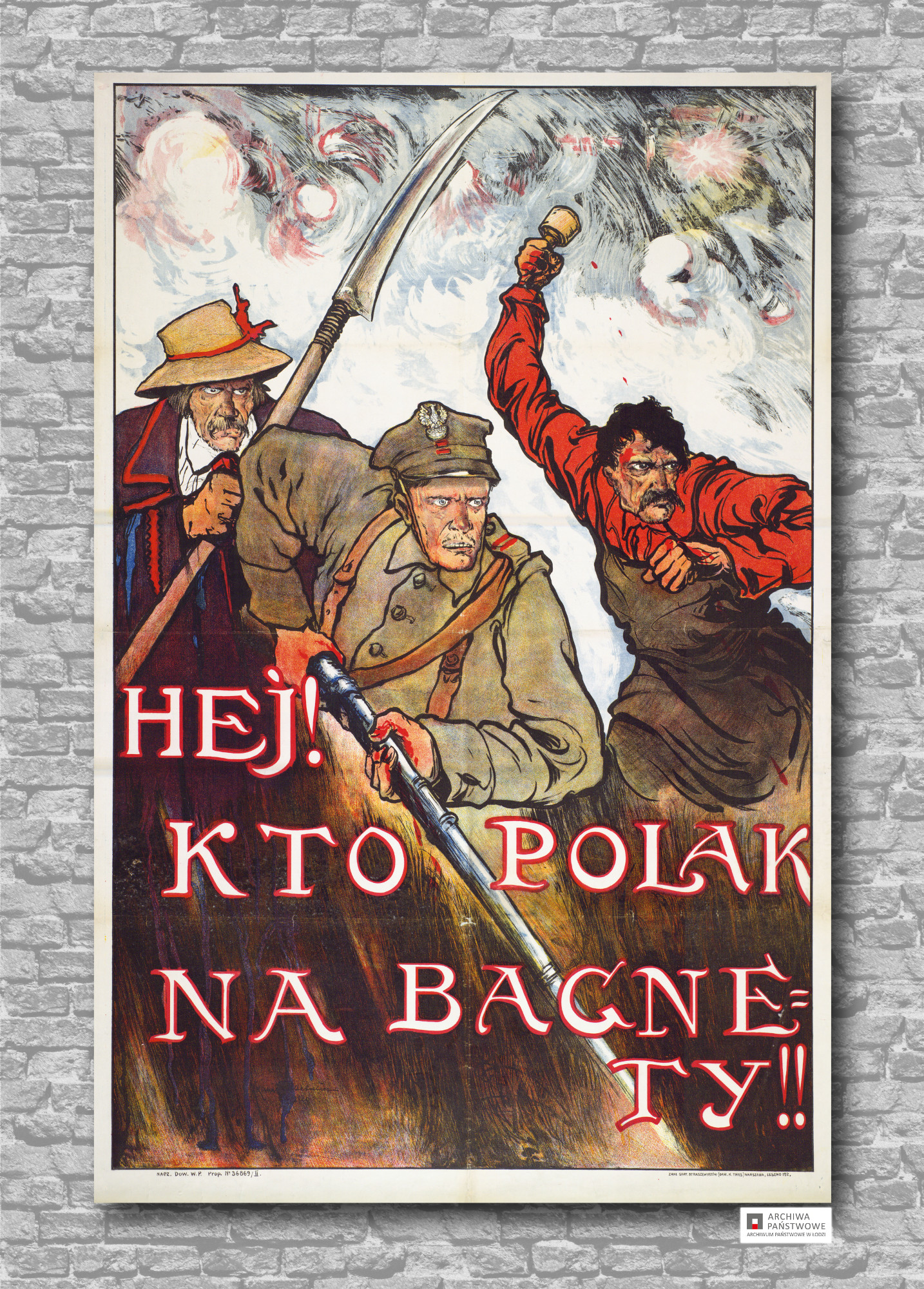 Plakat propagandowy z napisem "Hej! Kto Polak na bagnety!"
