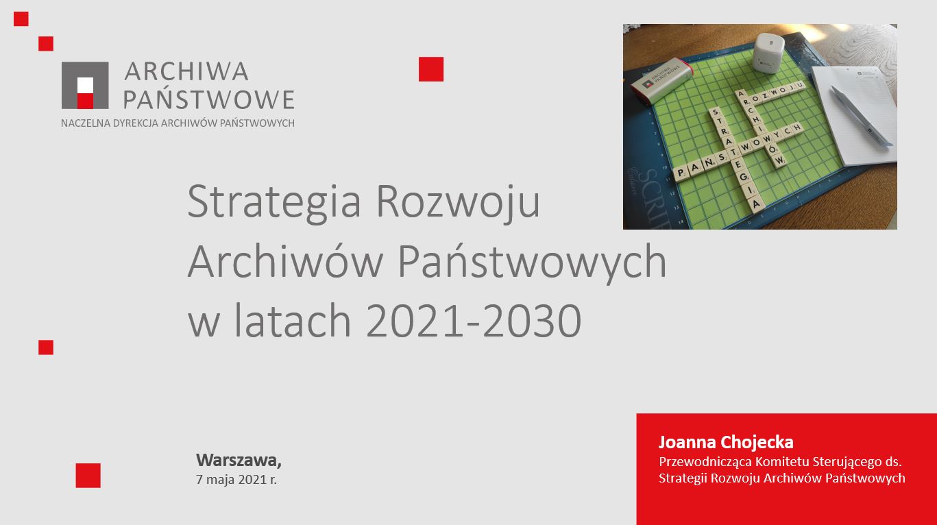 Pierwszy slajd prezentacji z napisem Strategia Rozwoju Archiwów Państwowych w latach 2021-2030, Warszawa, 7 maja 2021 r.